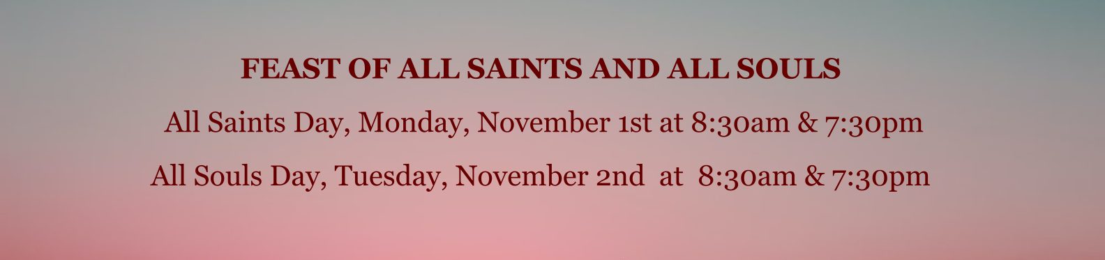 FEAST OF ALL SAINTS AND ALL SOULS